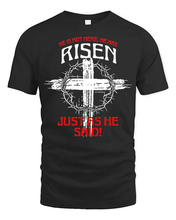 He Is Risen Christian Cross Graphic Tee Faith Easter Tshirt - black t-shirt on white background