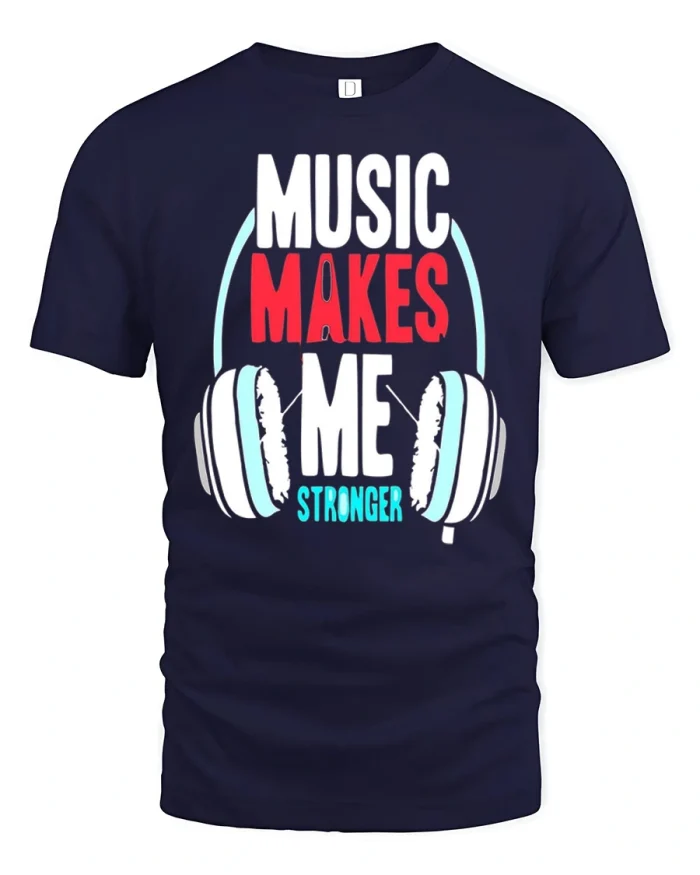 Music Makes Me Stronger Headphones Graphic T Shirt Motivation - navy t-shirt on white background