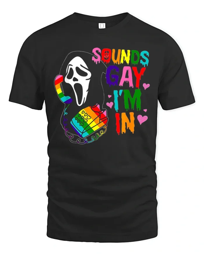 Sounds Gay Im In Funny Ghost Graphic T Shirt Rainbow Pride Humor - black t-shirt on white background