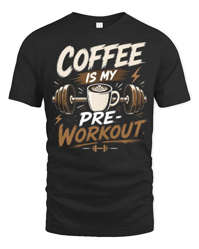 Coffee Is My Pre Workout Funny Gym Lover Graphic T Shirt - black t-shirt on white background