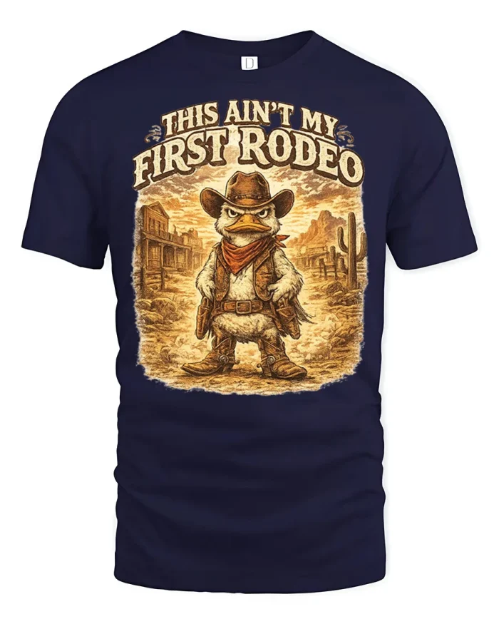 This Aint My First Rodeo Funny Cowboy Duck Vintage T Shirt - navy t-shirt on white background