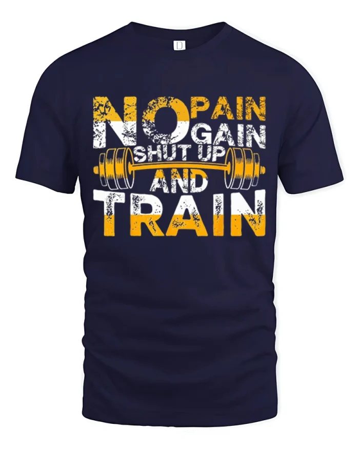 No Pain No Gain Shut Up And Train Gym Graphic Tee - navy t-shirt on white background
