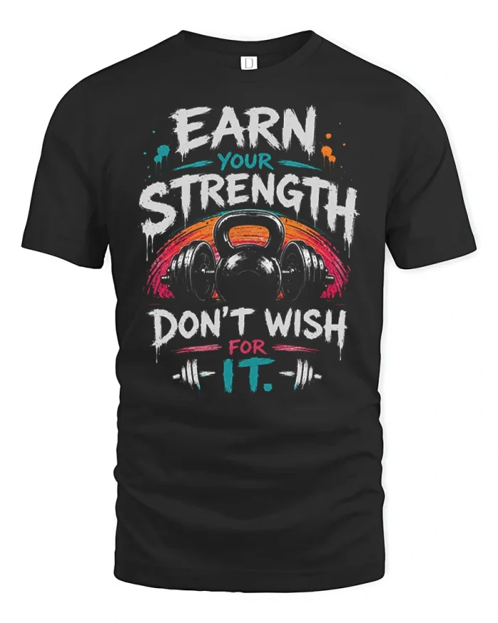 Earn Your Strength Workout Motivation Gym Graphic Cotton Tee - black t-shirt on white background