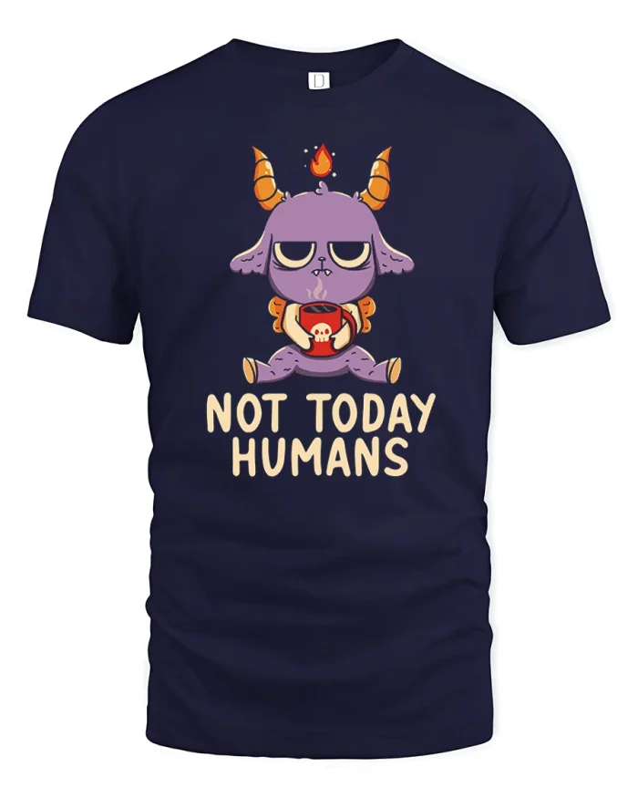Not Today Humans Cute Purple Monster Coffee T-Shirt - navy t-shirt on white background