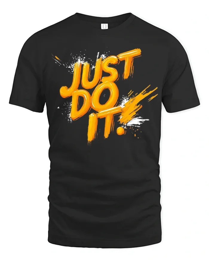 Just Do It Motivational Orange Paint Splash T-Shirt - black t-shirt on white background