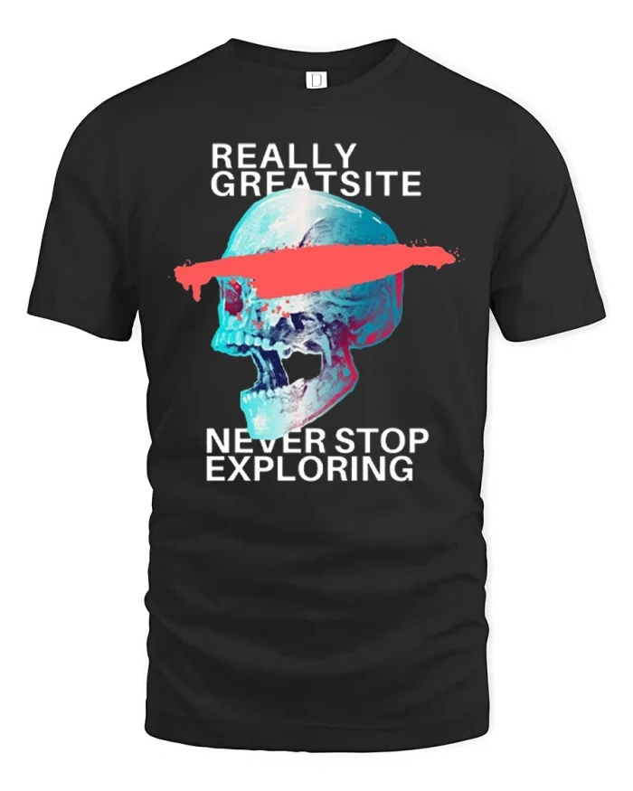 Really Greatsite Never Stop Exploring Skull T-Shirt - black t-shirt on white background