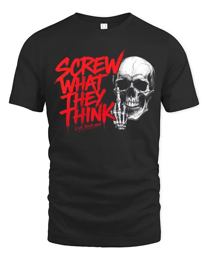 Screw What They Think Skull Middle Finger Graphic T-Shirt - black t-shirt on white background