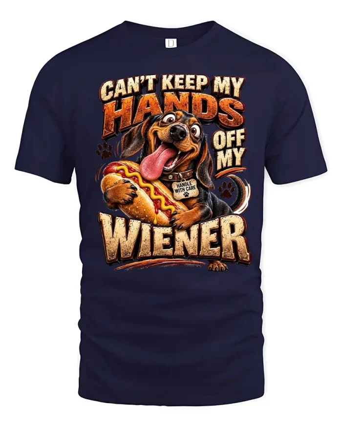 Cant Keep My Hands Off My Wiener Funny Dog T-Shirt - navy t-shirt on white background