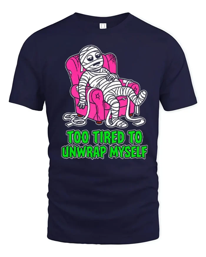 Too Tired To Unwrap Myself Funny Mummy Cartoon T-Shirt - navy t-shirt on white background