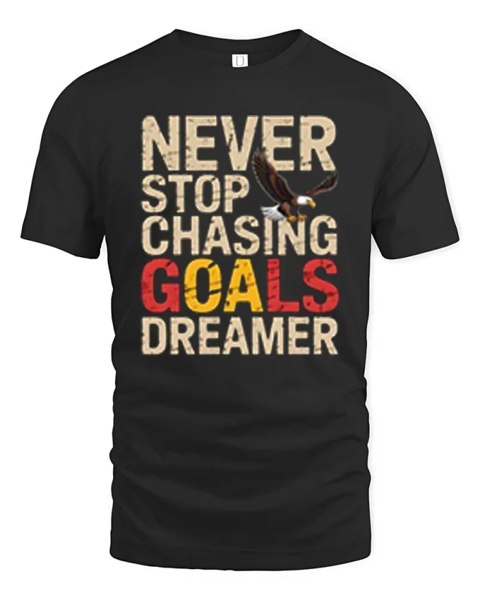 Never Stop Chasing Goals Dreamer Eagle Quote T-Shirt - black t-shirt on white background