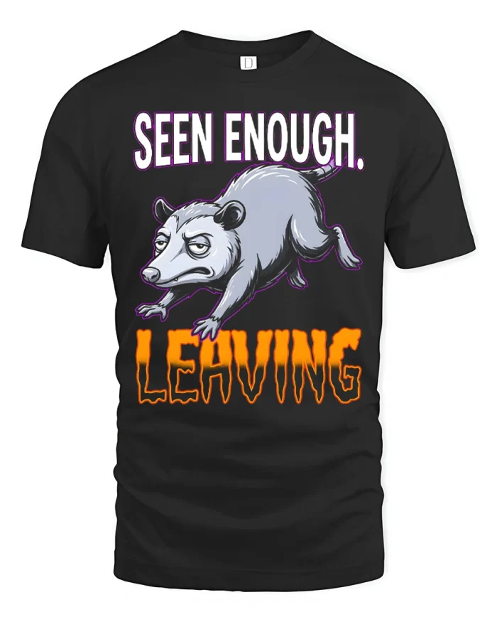 Seen Enough Leaving Funny Opossum Graphic Cotton T Shirt - black t-shirt on white background