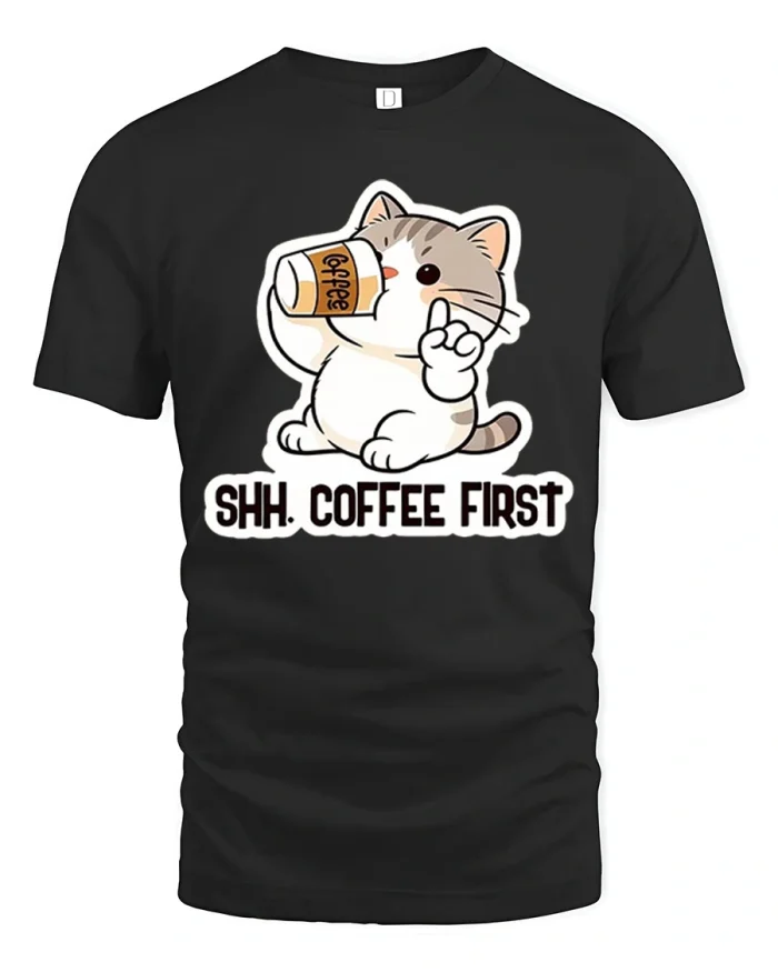 Shh Coffee First Cute Cat Drinking Coffee Cotton T Shirt - black t-shirt on white background