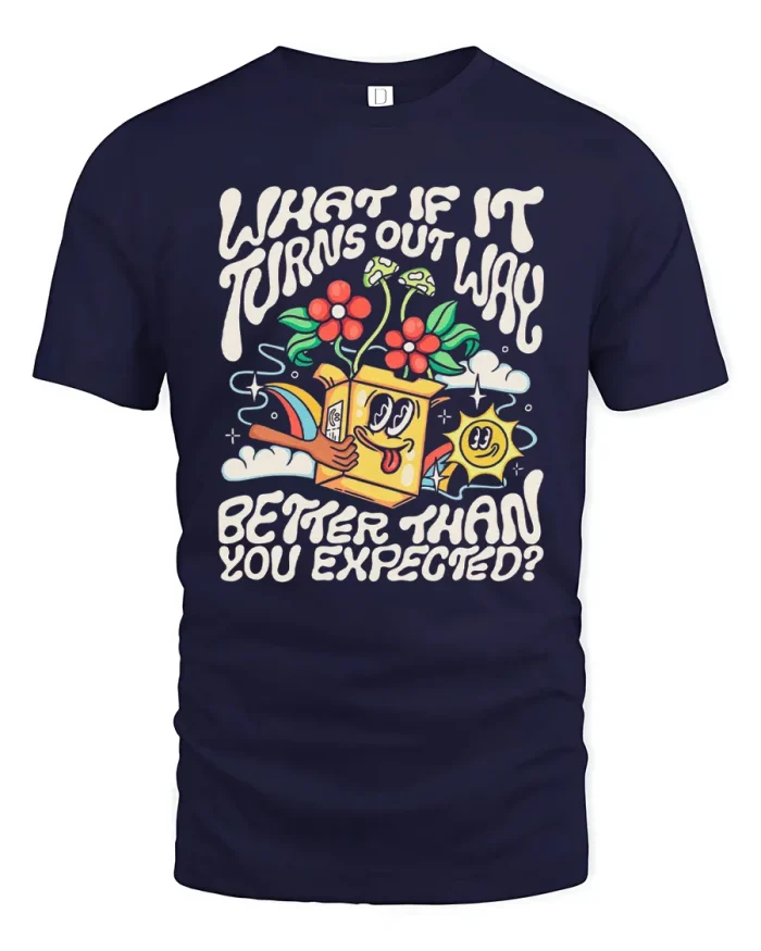 What If It Turns Out Way Better Graphic Cotton T Shirt - navy t-shirt on white background