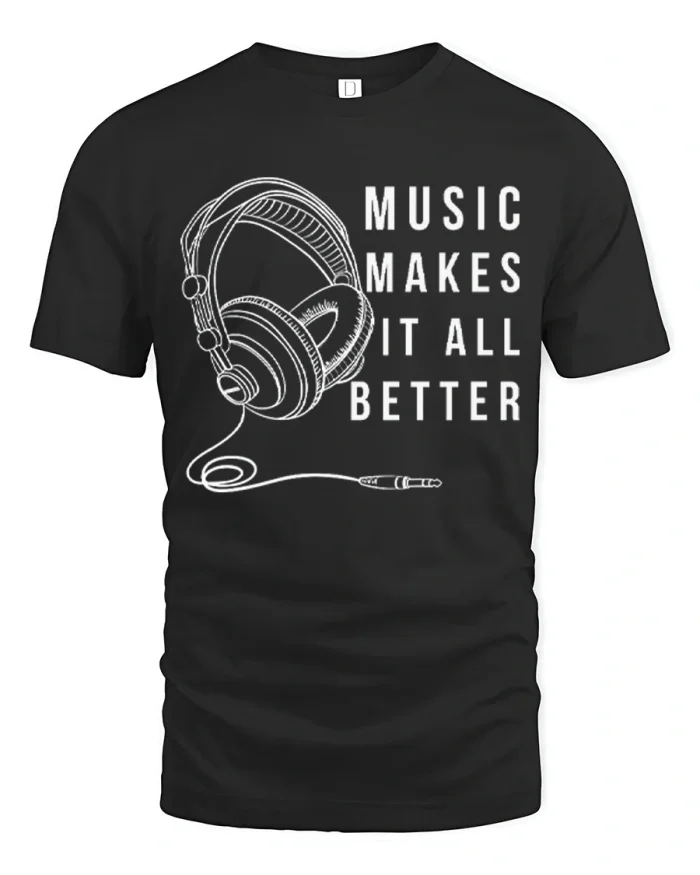 Music Makes It All Better Headphones Graphic Cotton T Shirt - black t-shirt on white background