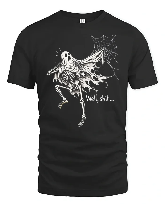 Well Shit Skeleton In Ghost Sheet Funny Cotton T Shirt - black t-shirt on white background