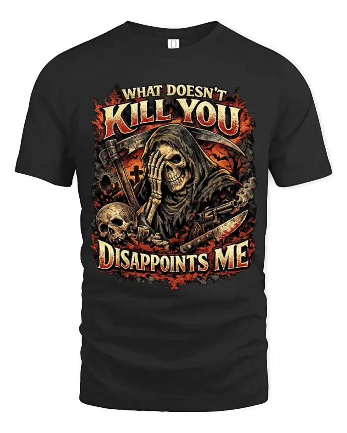 What Doesnt Kill You Disappoints Me Soft Cotton T Shirt - black t-shirt on white background