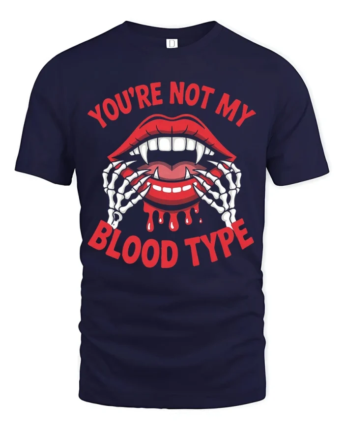 Youre Not My Blood Type Vampire Lips Soft Cotton T Shirt - navy t-shirt on white background