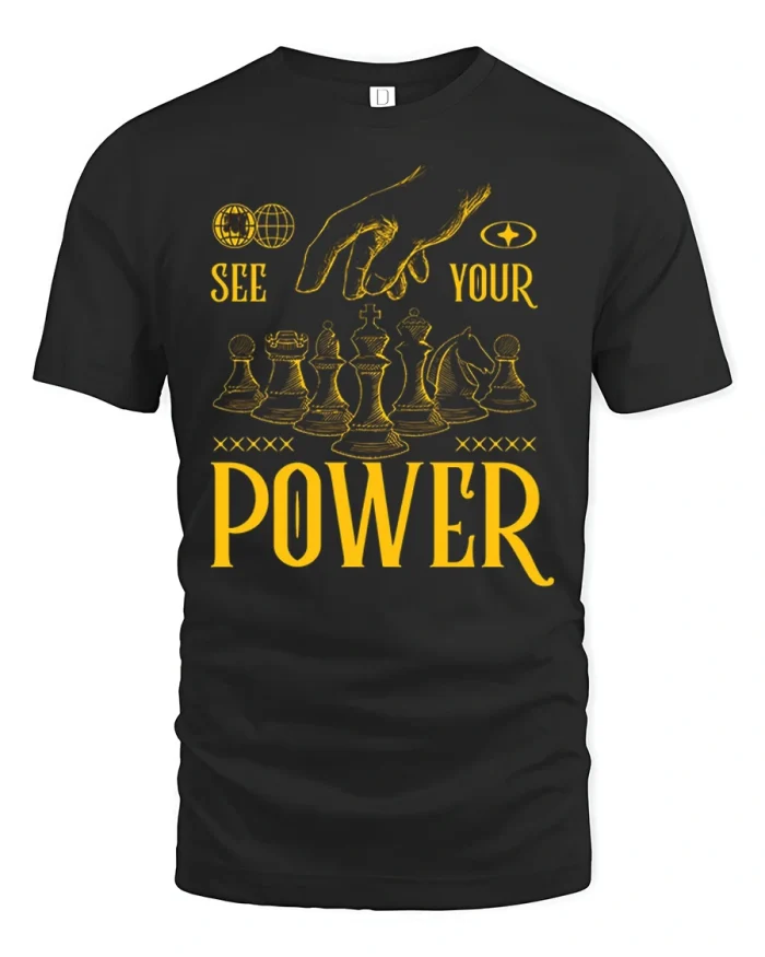 See Your Power Chess Pieces Strategy Game T-Shirt - black t-shirt on white background