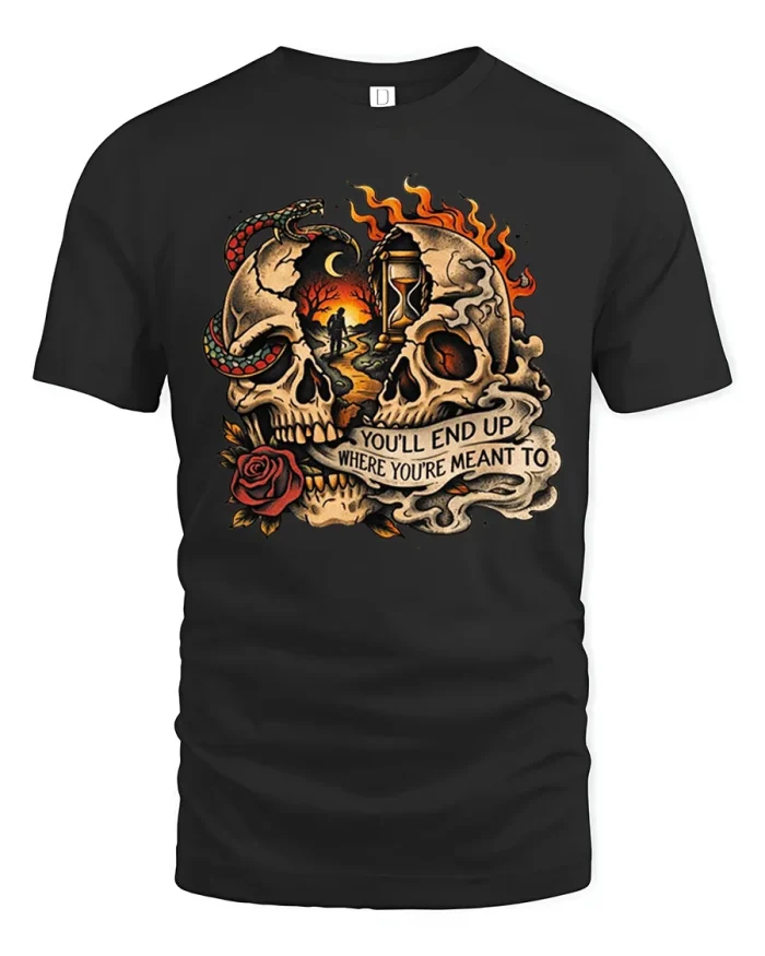 Youll End Up Where Youre Meant To Skull Tattoo T-Shirt - black t-shirt on white background